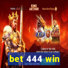 bet 444 win